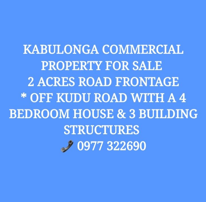 KABULONGA ROAD FRONTAGE 2 ACRES FOR SALE